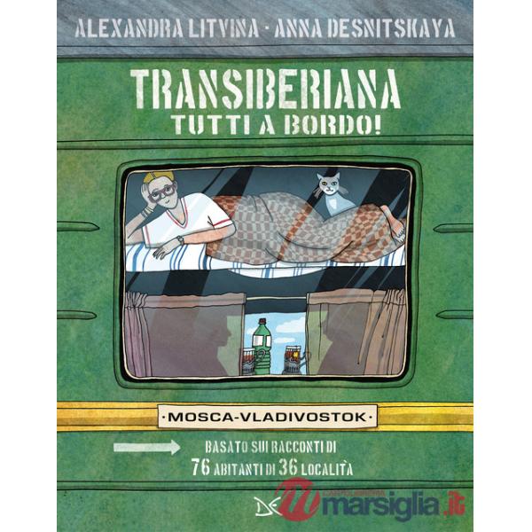 Transiberiana. Tutti a bordo! Mosca-Vladivostock. Nuova ediz. Con 4 cartoline