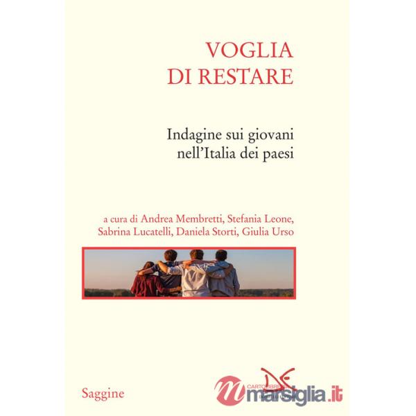 Voglia di restare. Indagine sui giovani nell'Italia dei paesi