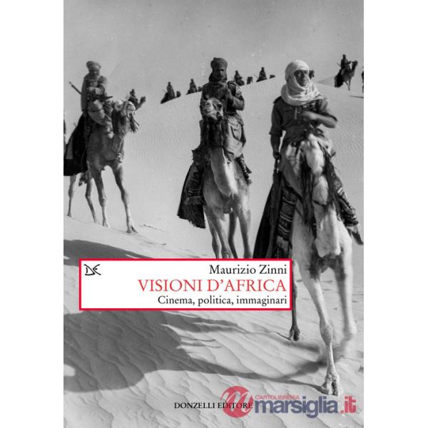 Visioni d'Africa. Cinema, politica, immaginari