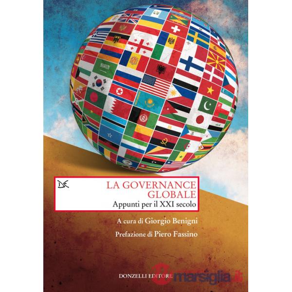 Governance globale. Appunti per il XXI secolo (La)