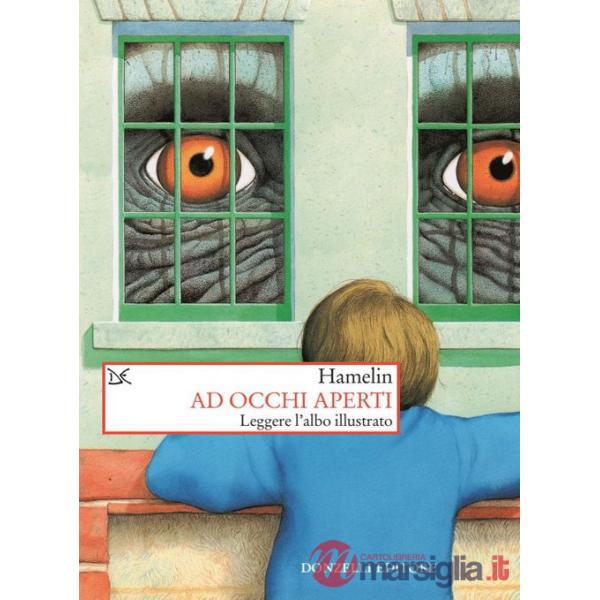 Ad occhi aperti. Leggere l'albo illustrato. Nuova ediz.