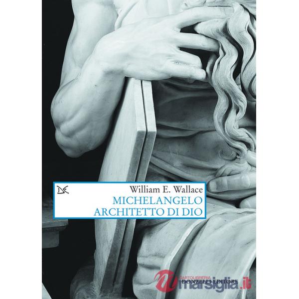 Michelangelo architetto di Dio