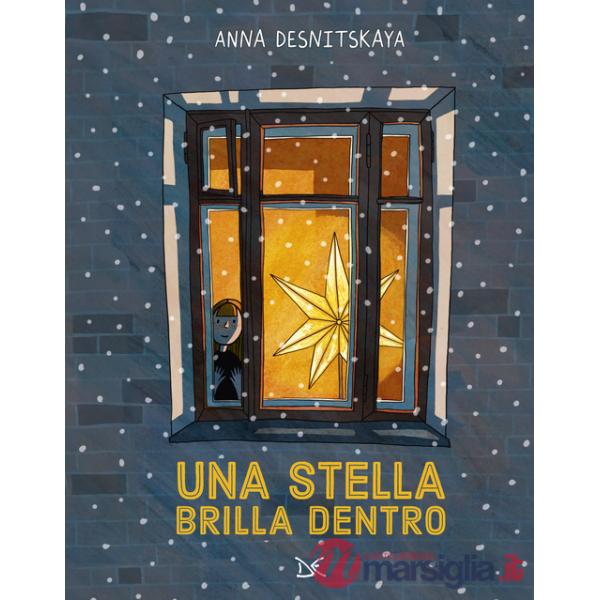 Stella brilla dentro. Ediz. a colori (Una)