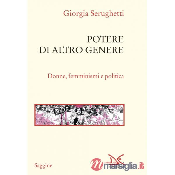 Potere di altro genere. Donne, femminismi e politica