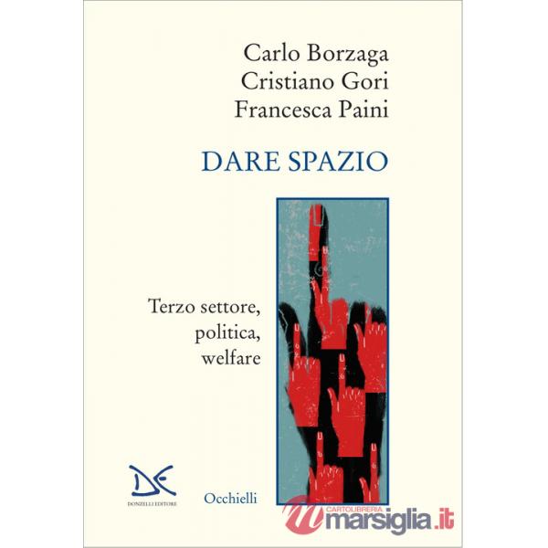 Dare spazio. Terzo settore, politica, welfare