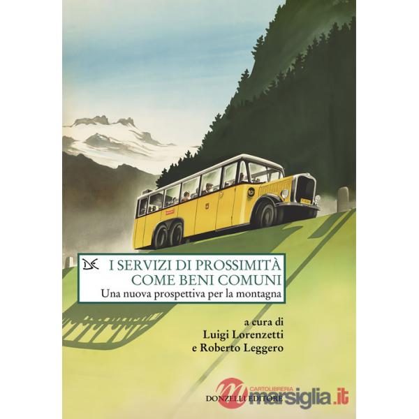 Servizi di prossimità come beni comuni. Una nuova prospettiva per la montagna (I)