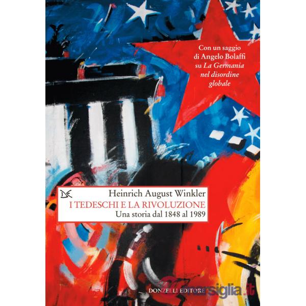 Tedeschi e la rivoluzione. Una storia dal 1848 al 1989 (I)