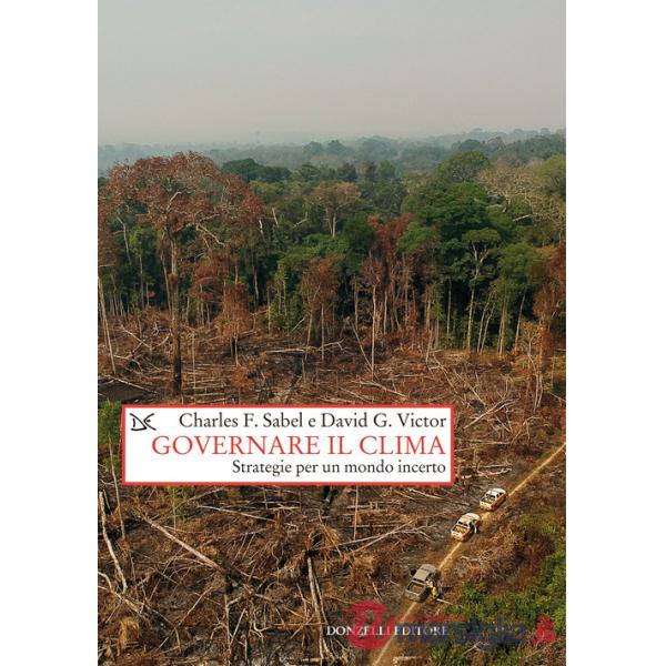 Governare il clima. Strategie per un mondo incerto
