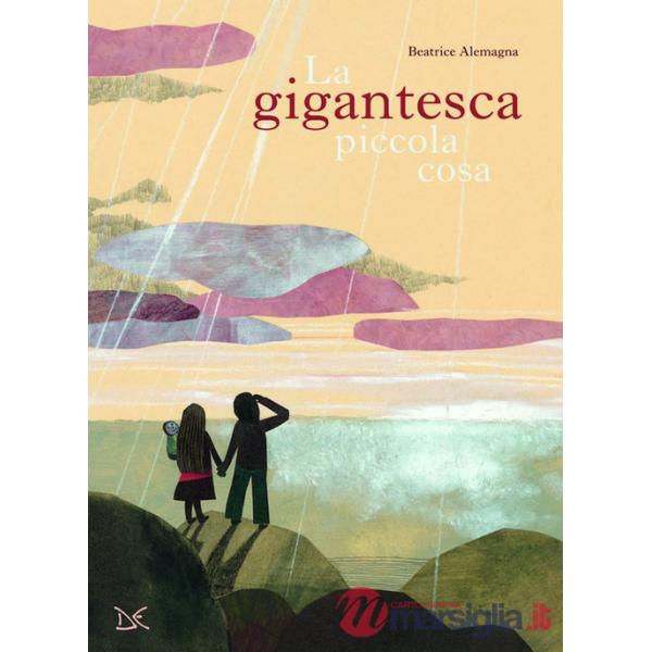 Gigantesca piccola cosa. Ediz. a colori (La)