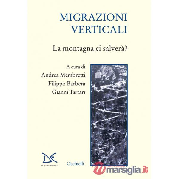 Migrazioni verticali. La montagna ci salverà?