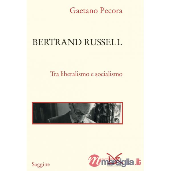 Bertrand Russell. Tra liberalismo e socialismo