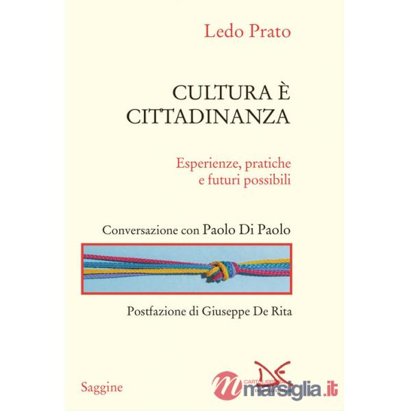 Cultura è cittadinanza. Esperienze, pratiche e futuri possibili