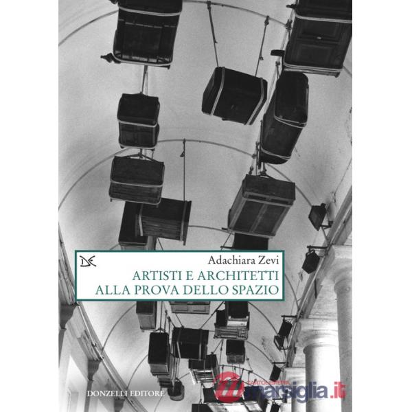 Artisti e architetti alla prova dello spazio