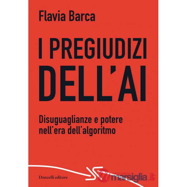 Pregiudizi dell'AI. Disuguaglianze e potere nell'era dell'algoritmo (I)