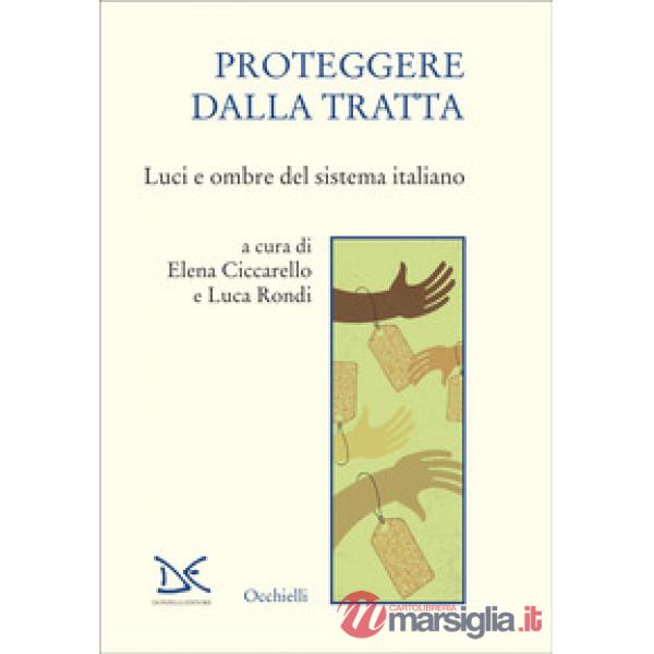 Proteggere dalla tratta. Luci e ombre del sistema italiano