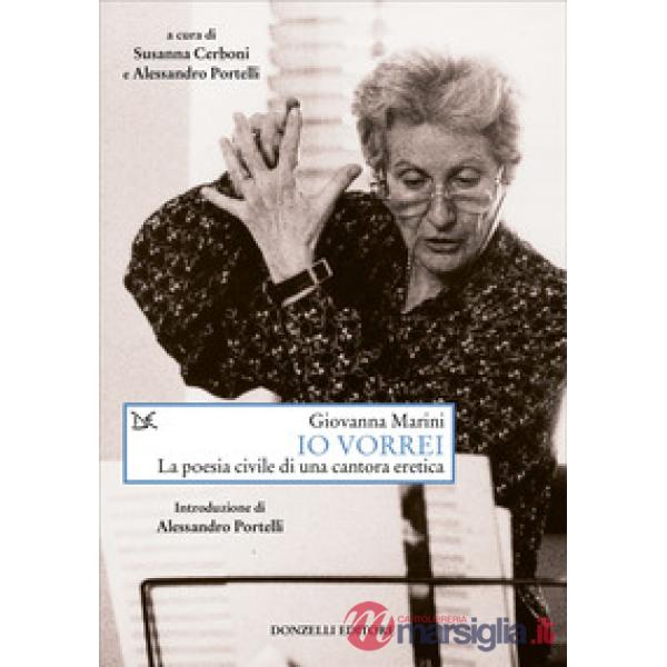 Io vorrei. La poesia civile di una cantora eretica