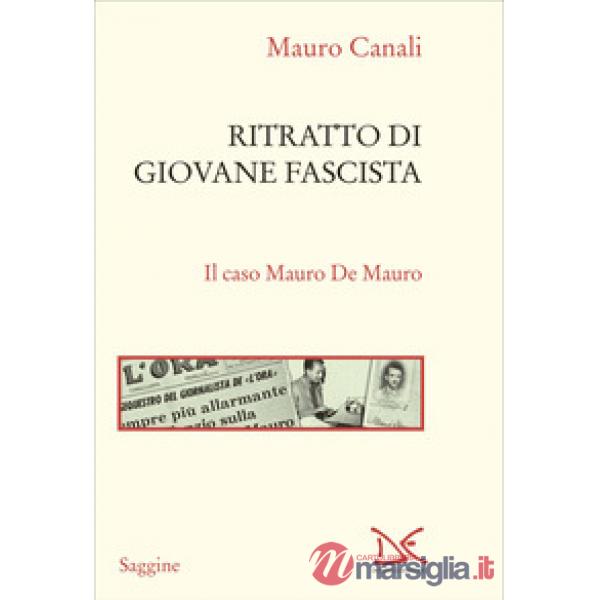 Ritratto di giovane fascista. Il caso Mauro De Mauro