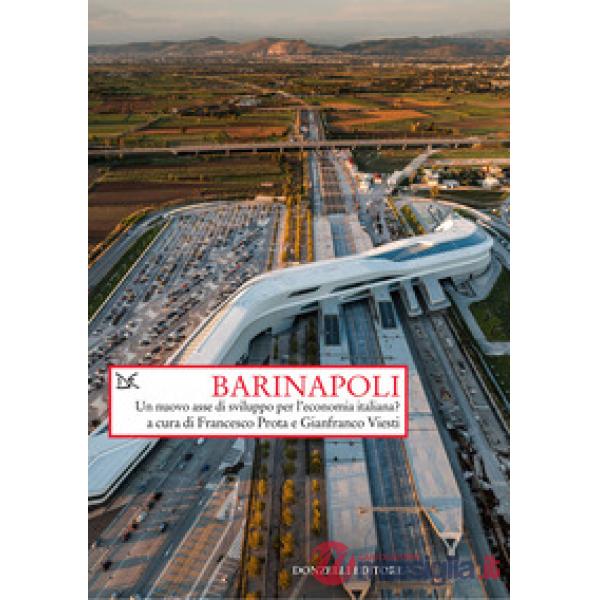BariNapoli. Un nuovo asse di sviluppo per l'economia italiana?