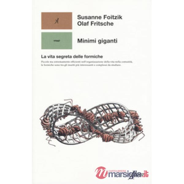 Minimi giganti la vita segreta delle formiche