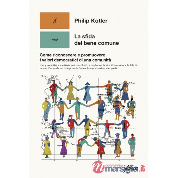 Sfida del bene comune. Come riconoscere e promuovere i valori democratici di una comunità (La)