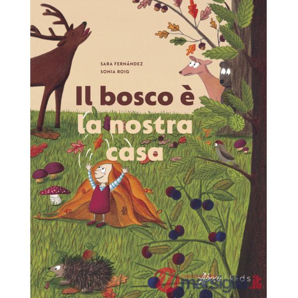 Bosco è la nostra casa (Il)