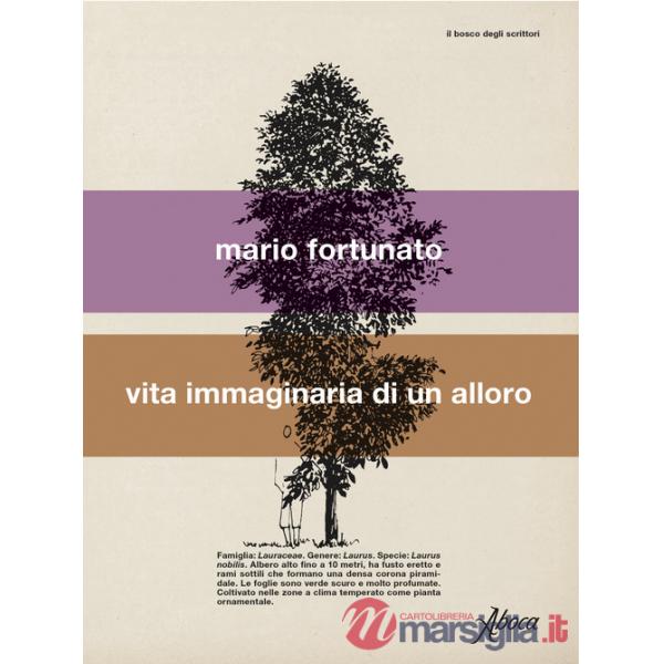 Vita immaginaria di un alloro