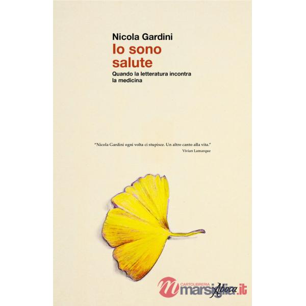 Io sono salute. Quando la letteratura incontra la medicina