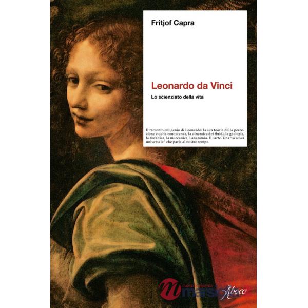 Leonardo da Vinci. Lo scienziato della vita