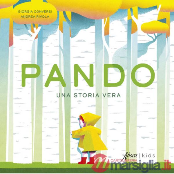 Pando. Una storia vera. Ediz. a colori