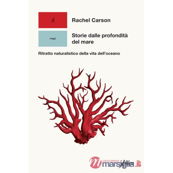 Storie dalle profondità del mare. Ritratto naturalistico della vita dell'oceano