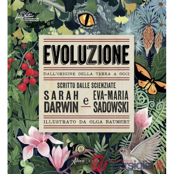 Evoluzione. Dall'origine della Terra a oggi