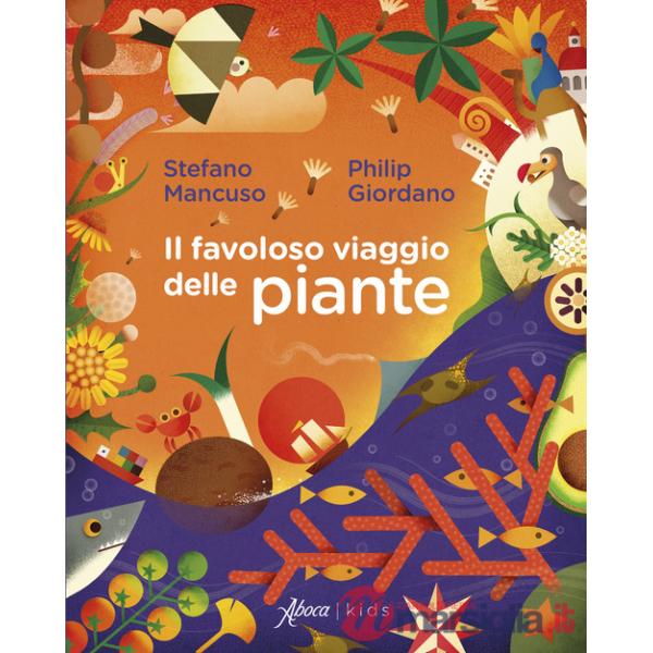 Favoloso viaggio delle piante (Il)
