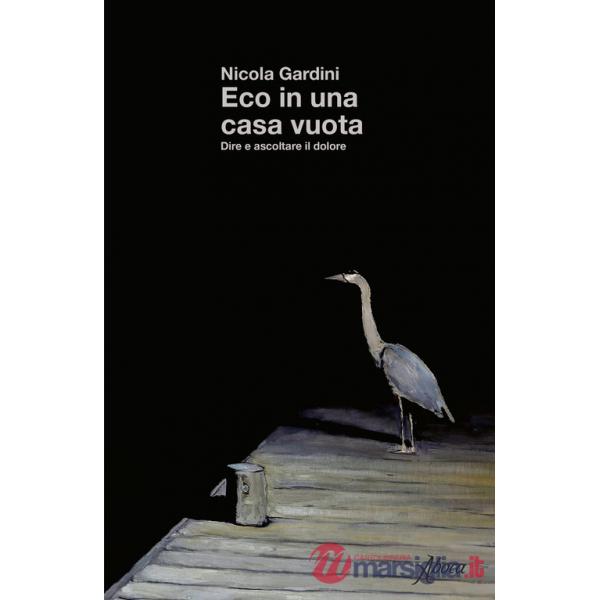Eco in una casa vuota. Dire e ascoltare il dolore