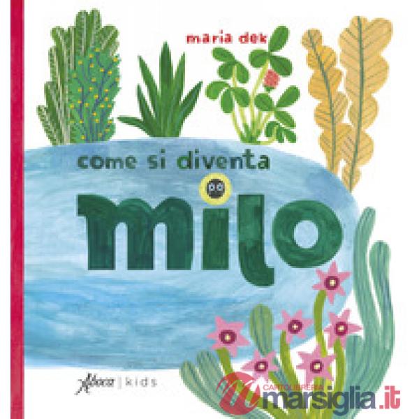 Come si diventa Milo. Ediz. a colori