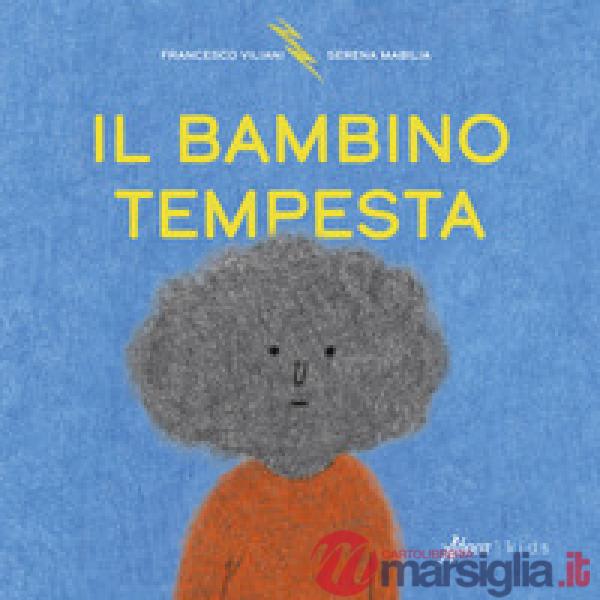 Bambino tempesta. Ediz. a colori (Il)