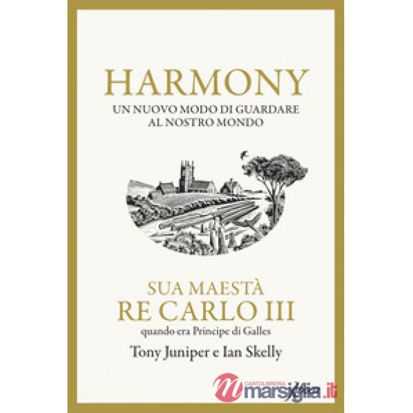 Harmony. Un nuovo modo di guardare al nostro mondo