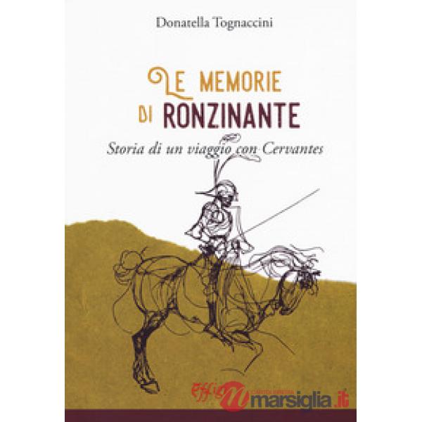 Memorie di Ronzinante. Storia di un viaggio con Cervantes (Le)