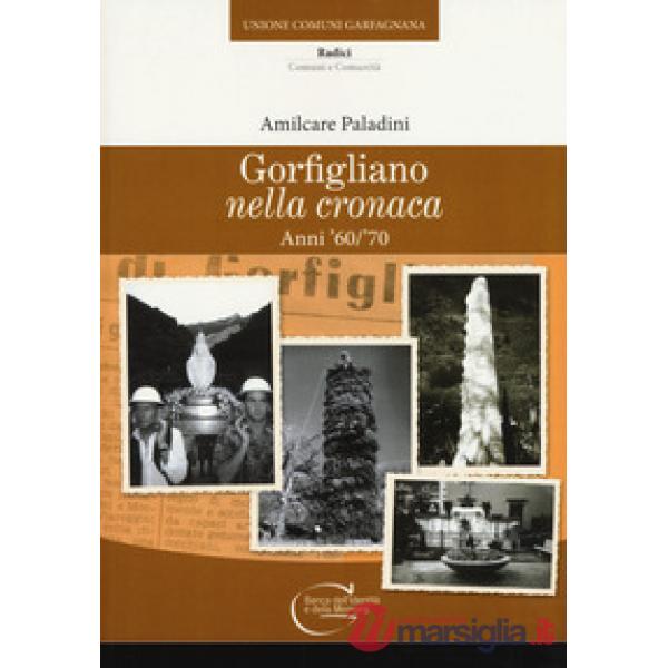 Gorfigliano nella cronaca. Anni '60-'70