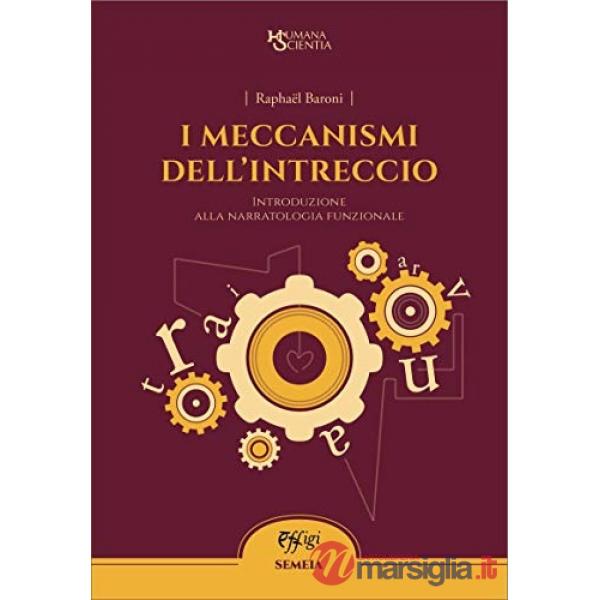 Meccanismi dell'intreccio. Introduzione alla narratologia funzionale (I)