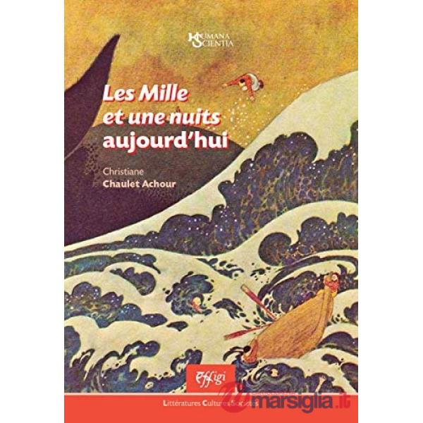 Mille et une nuits aujourd'hui (Les)