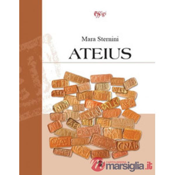 Ateius. Ediz. a colori