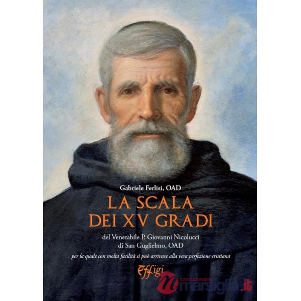 Scala dei XV gradi del Venerabile p. Giovanni Nicolucci di San Guglielmo (La)
