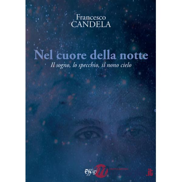 Nel cuore della notte. Il sogno, lo specchio, il nono cielo