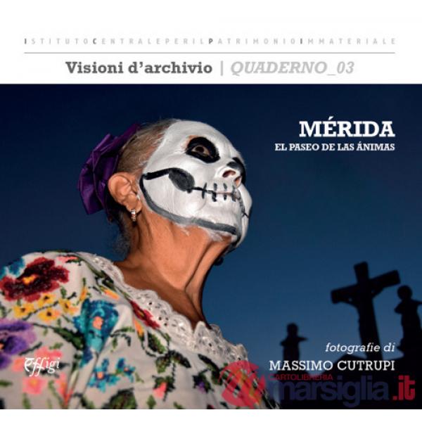 Mérida. El paseo de las animas. Ediz. a colori