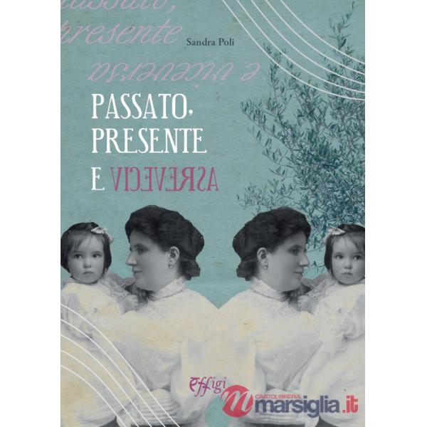 Passato, presente e viceversa