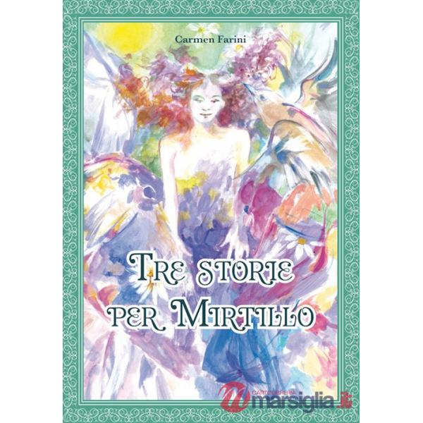 Tre storie per Mirtillo. Ediz. a colori