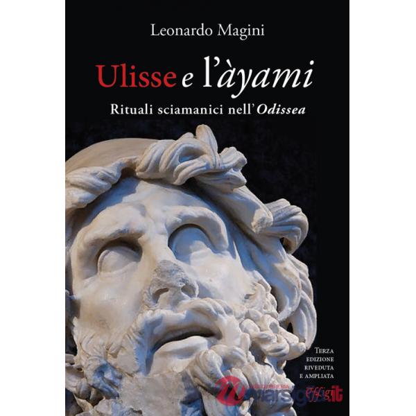 Ulisse e l'àyami. Rituali sciamanici nell'«Odissea»