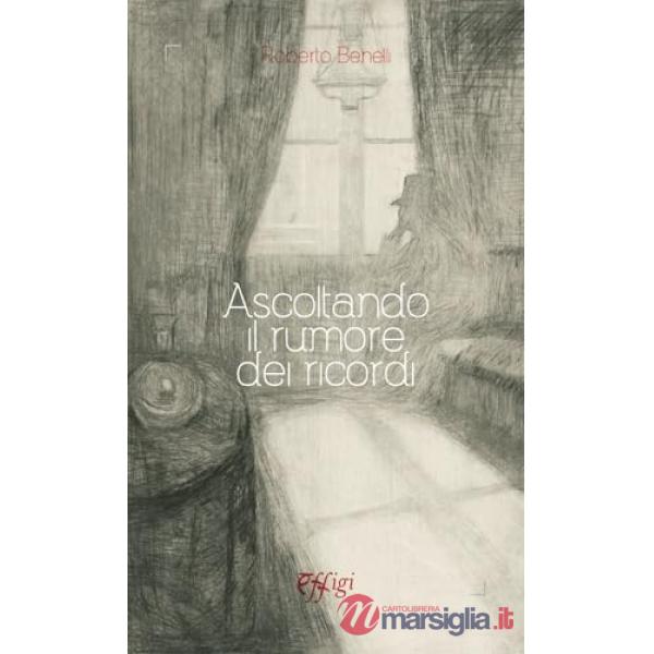 Ascoltando il rumore dei ricordi
