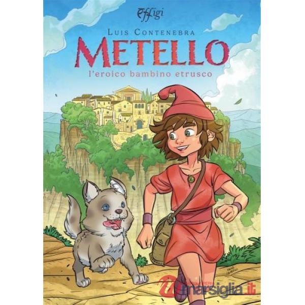Metello l'eroico bambino etrusco