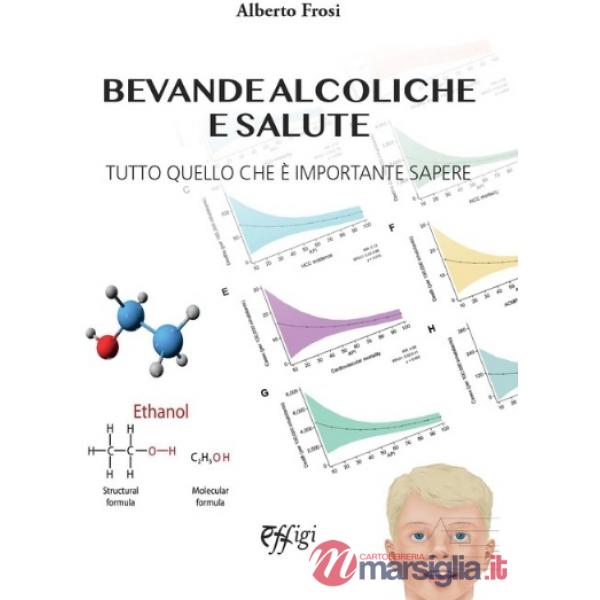 Bevande alcoliche e salute. Tutto quello che è importante sapere